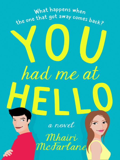 Title details for You Had Me At Hello by Mhairi McFarlane - Wait list